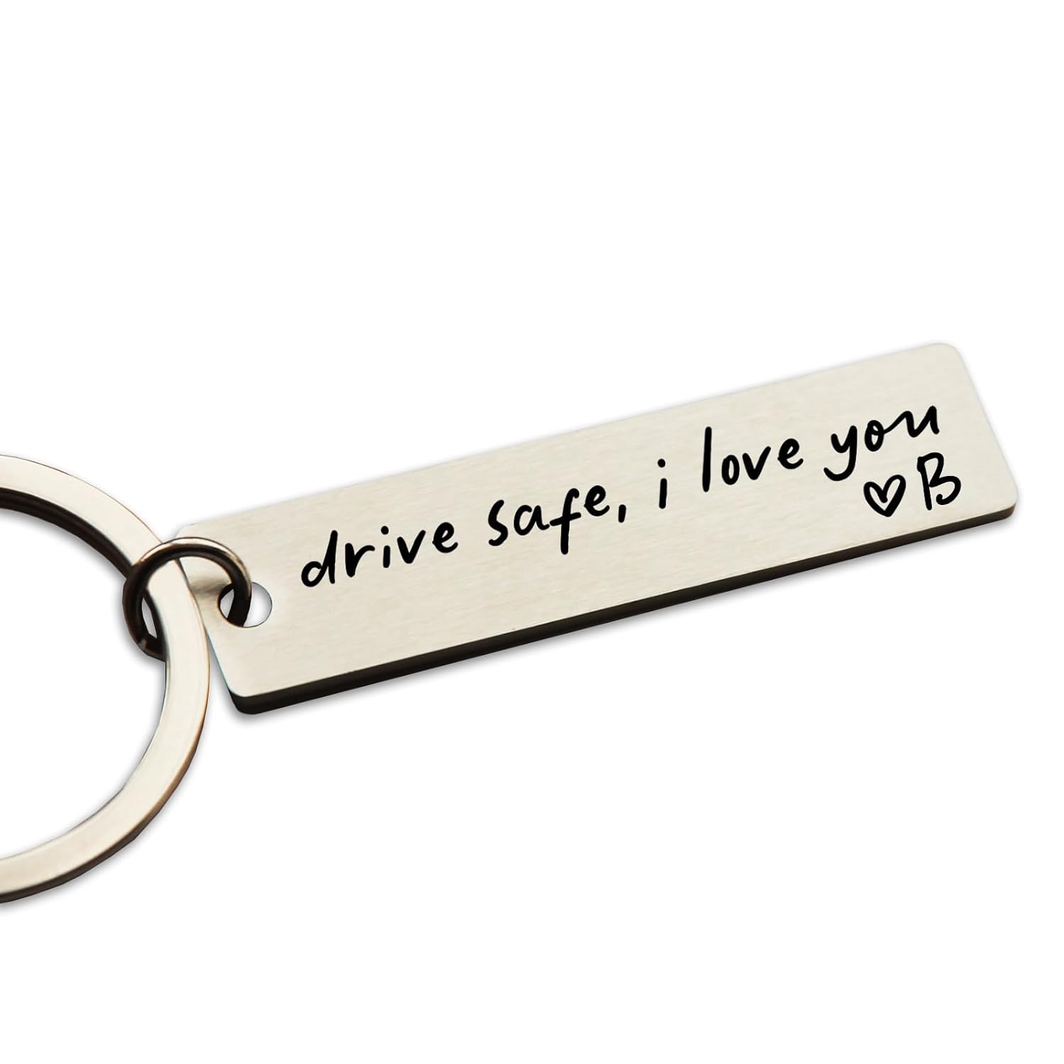 Drive Safe I Love You Keychain