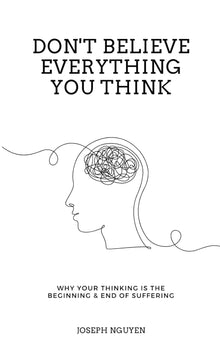 Don’t Believe Everything You Think