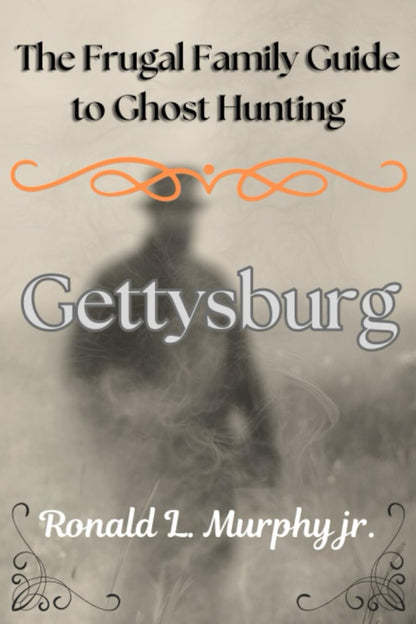 Ghost Hunting in Gettysburg