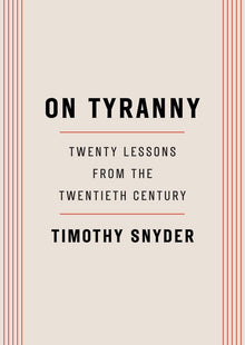 On Tyranny by Timothy Snyder 