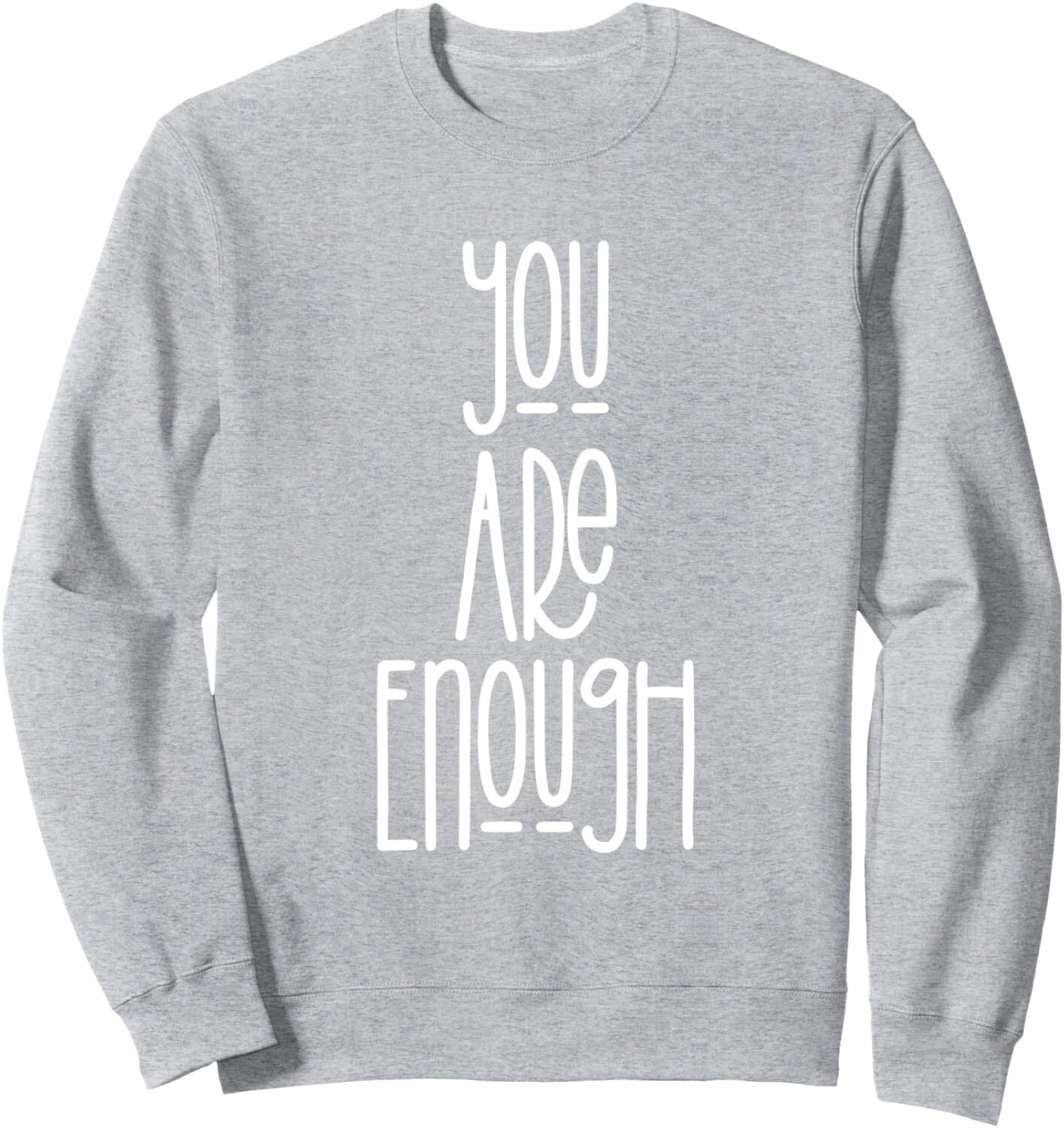 Full Sleeve Sweatshirt with motivational quote You Are Enoughsoft-full-sleeve-sweatshirt-motivational