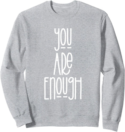 Full Sleeve Sweatshirt with motivational quote You Are Enoughsoft-full-sleeve-sweatshirt-motivational